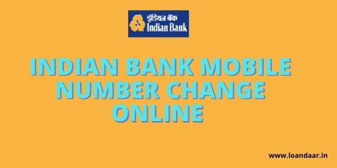 Indian Bank Mobile Number Change Online 