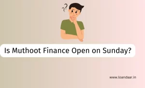is muthoot finance open on Sunday
