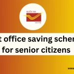 Post office saving schemes for senior citizens